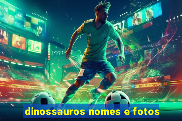 dinossauros nomes e fotos